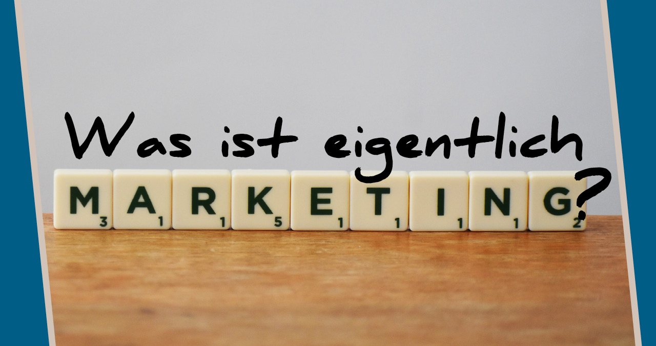 Was ist Marketing? Grundlagen und Umsetzung einfach erklärt! – Thomas Sommer - schlaues Marketing